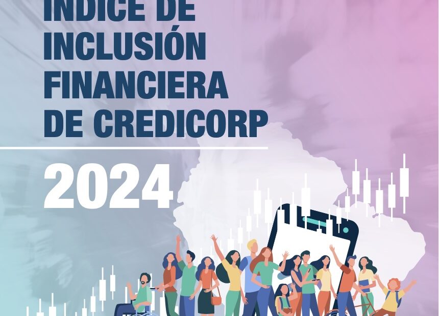 Financial Inclusion Index Credicorp 2024